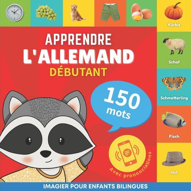 Carte Apprendre l'allemand - 150 mots avec prononciation - Débutant: Imagier pour enfants bilingues 