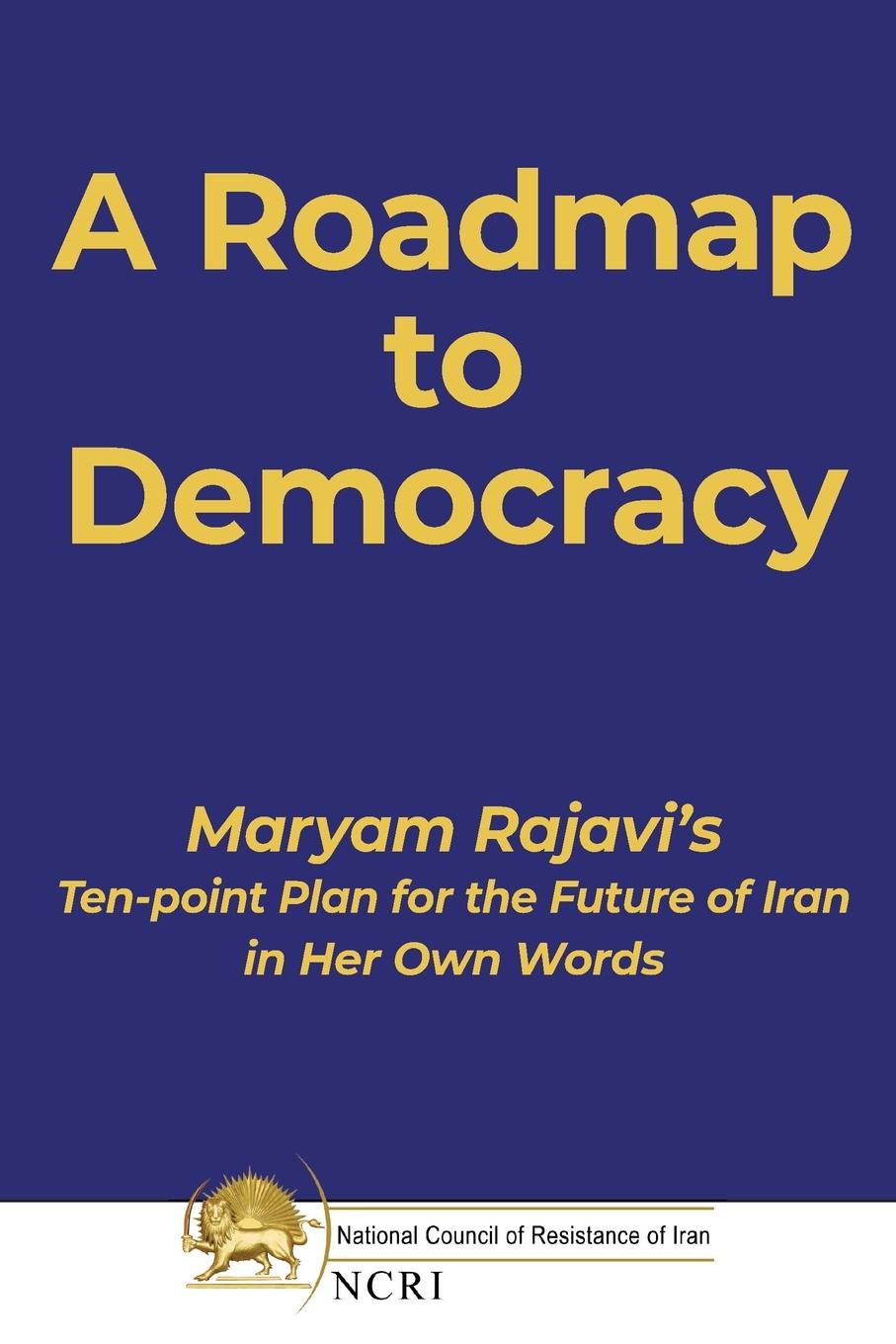 Книга A Roadmap to Democracy Maryam Rajavi