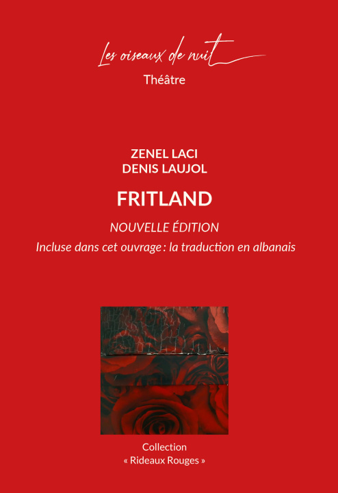 Kniha FRITLAND - Edition Augmentée (incluse : la traduction en albanais) Laci