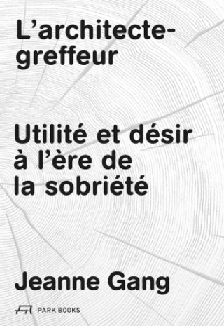 Knjiga L'architecte-greffeur Jeanne Gang