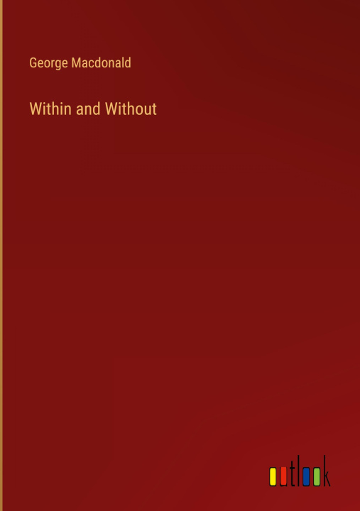 Knjiga Within and Without George Macdonald
