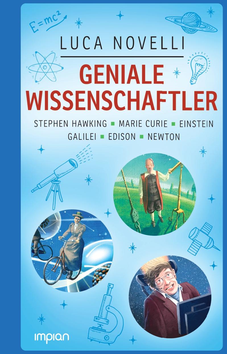 Kniha Geniale Wissenschaftler: Stephen Hawking, Marie Curie, Einstein, Galilei, Edison, Newton Anne Braun