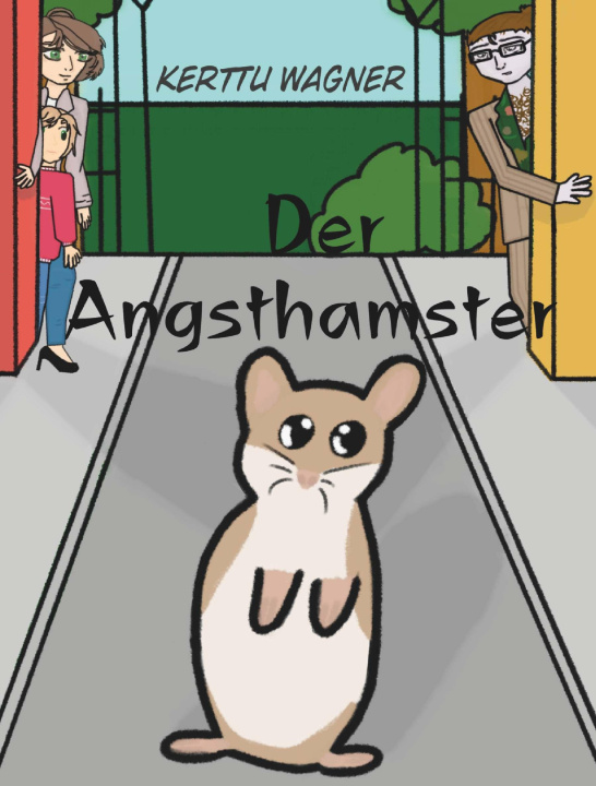 Knjiga Der Angsthamster Kerttu Wagner
