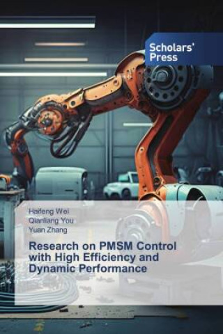 Könyv Research on PMSM Control with High Efficiency and Dynamic Performance Qianliang You
