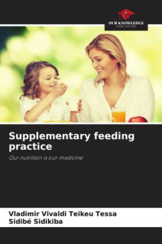 Knjiga Supplementary feeding practice Sidibé Sidikiba