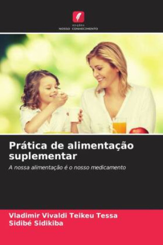 Knjiga Prática de alimentaç?o suplementar Sidibé Sidikiba