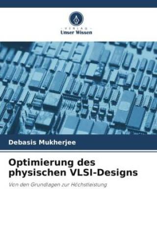 Βιβλίο Optimierung des physischen VLSI-Designs Debasis Mukherjee