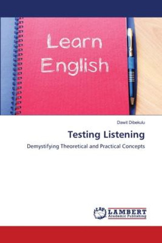 Knjiga Testing Listening Dawit Dibekulu