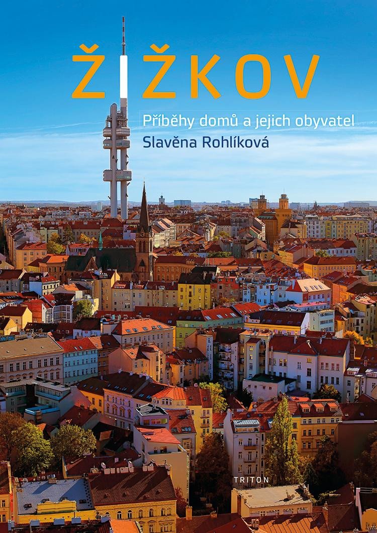 Book Žižkov - Příběhy domů a jejich obyvatel Slavěna Rohlíková