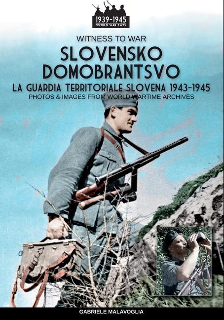 Carte Slovensko Domobrantsvo (La guardia territoriale slovena 1943-1945) 