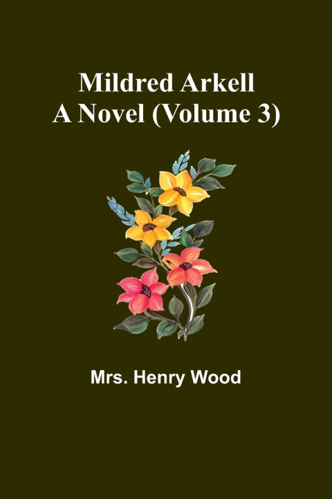 Knjiga Mildred Arkell Mrs. Henry Wood
