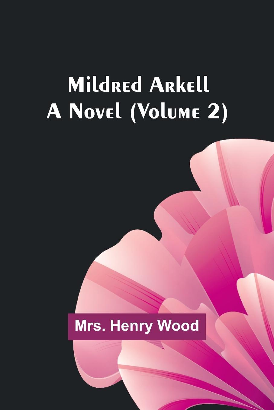 Knjiga Mildred Arkell Mrs. Henry Wood