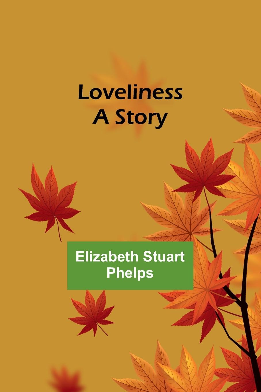 Knjiga Loveliness Elizabeth Stuart Phelps