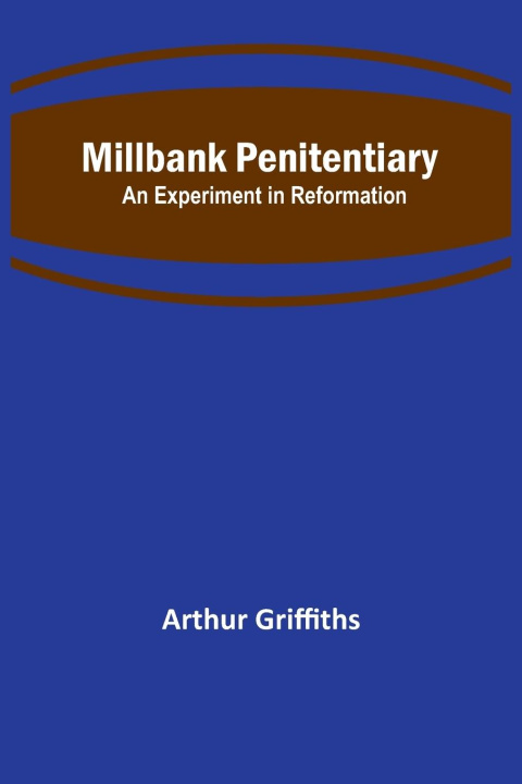 Libro Millbank Penitentiary Arthur Griffiths