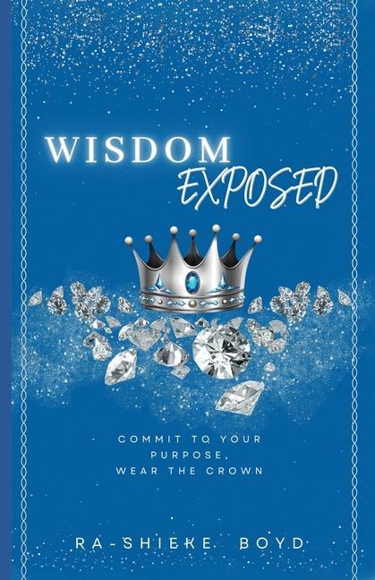 Knjiga Wisdom Exposed Ra-shieke Boyd