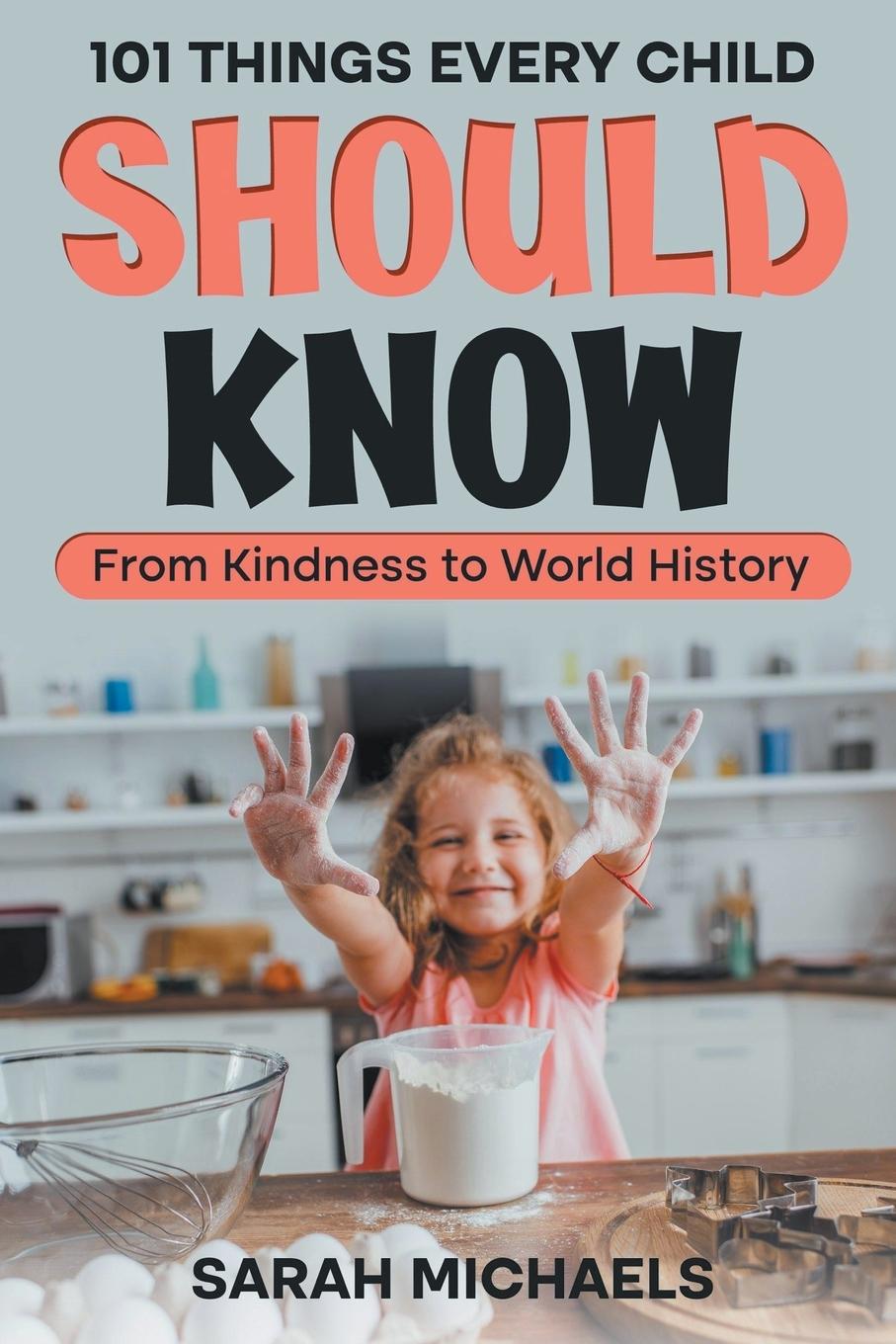Knjiga 101 Things Every Child Should Know Sarah Michaels
