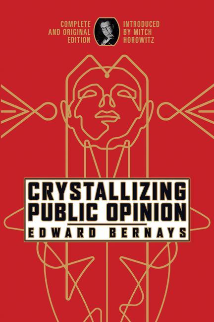 Kniha Crystallizing Public Opinion: Complete and Original Edition Mitch Horowitz