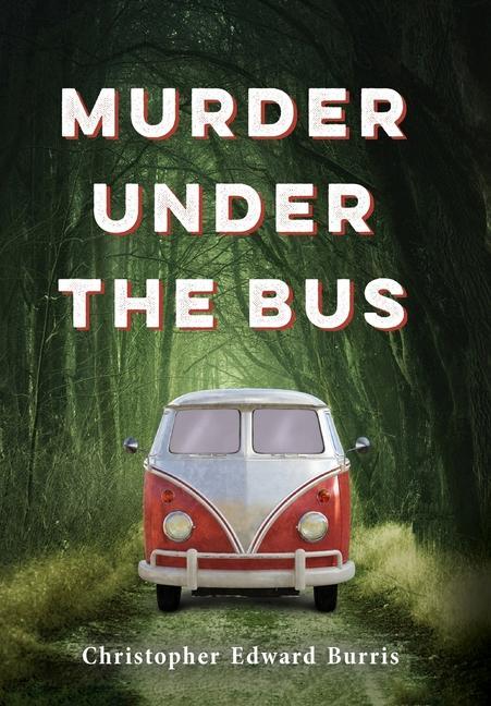 Knjiga Murder Under the Bus Christopher Edward Burris