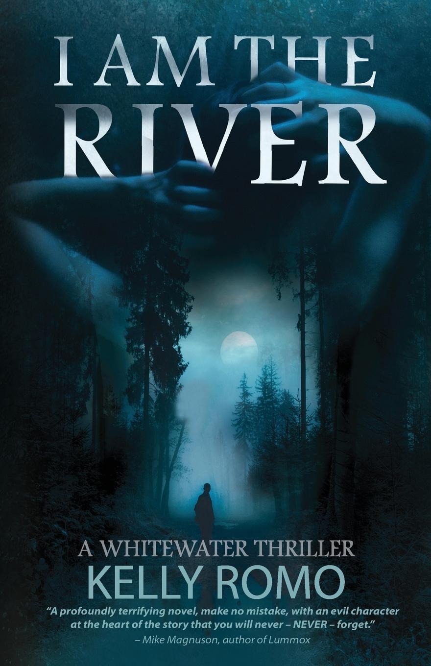 Knjiga I Am The River Kelly Romo