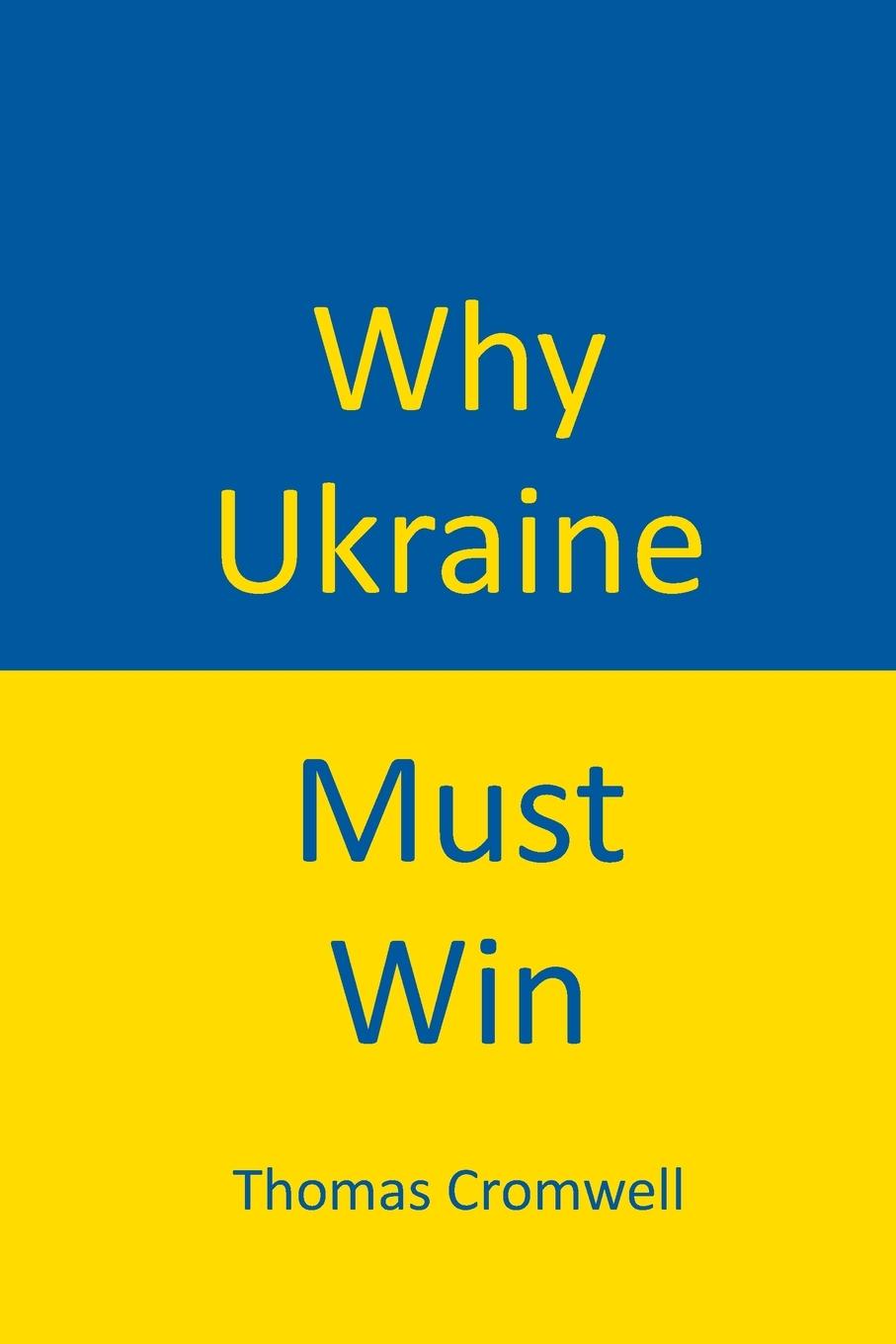 Kniha Why Ukraine Must Win 