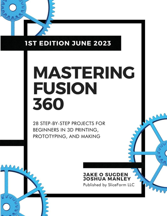 Kniha Mastering Fusion 360 Joshua Manley