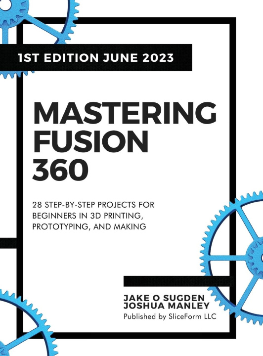 Knjiga Mastering Fusion 360 Joshua Manley