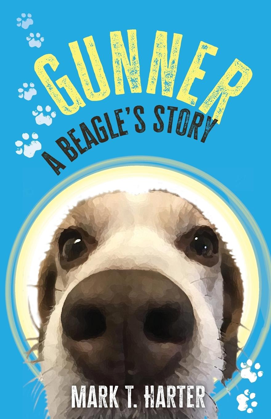 Knjiga Gunner, A beagle's story Mark T. Harter