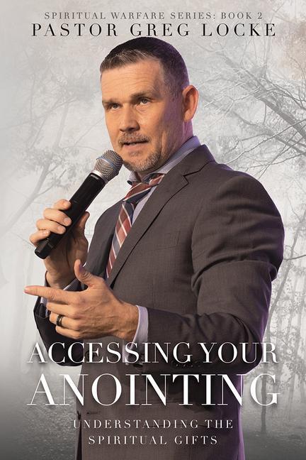 Knjiga ACCESSING YOUR ANOINTING LOCKE GREG