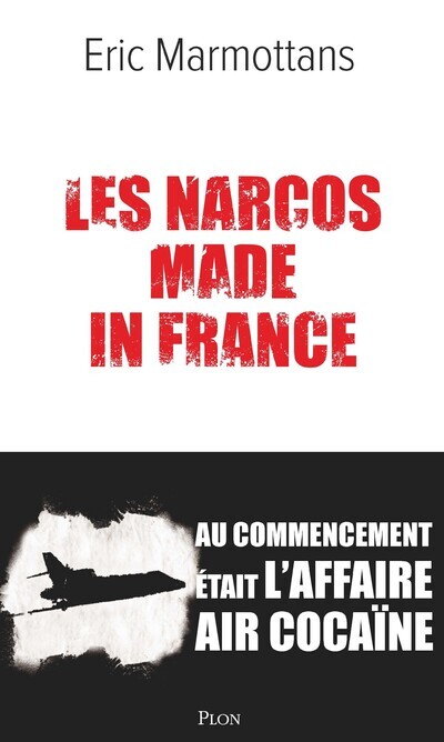 Kniha Les Narcos made in France Eric Marmottans