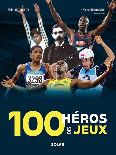 Könyv 100 héros des Jeux olympiques Alain Lunzenfichter