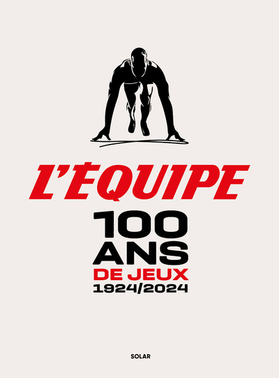 Book 100 ans de Jeux 1924-2024 L'Équipe L'équipe