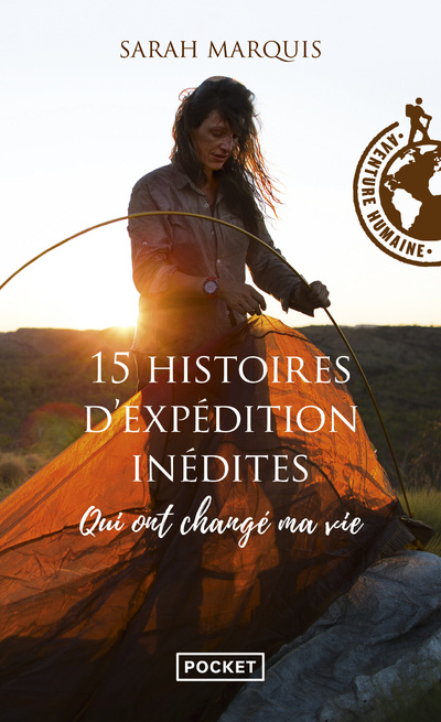 Carte 15 histoires d'expédition inédites qui ont changé ma vie Sarah Marquis