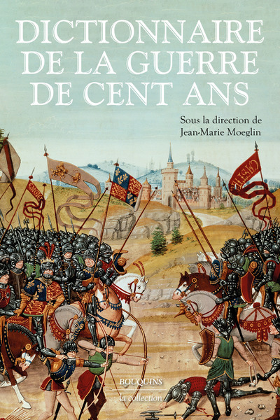 Kniha Dictionnaire de la guerre de Cent Ans Jean-Marie MOEGLIN