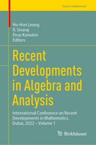 Knjiga Recent Developments in Algebra and Analysis Ho-Hon Leung