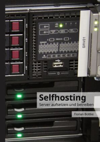 Kniha Selfhosting Florian Bottke