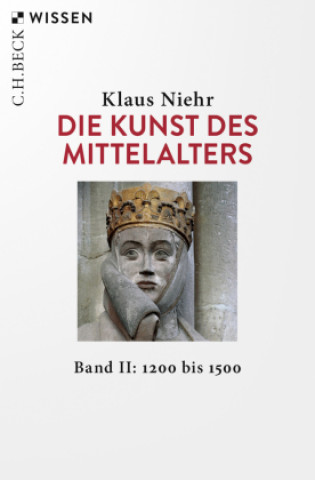 Könyv Die Kunst des Mittelalters Band 2: 1200 bis 1500 