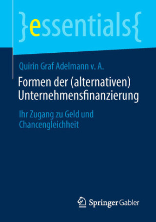 Книга Formen der (alternativen) Unternehmensfinanzierung Quirin Graf Adelmann v. A.