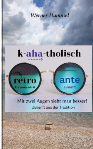Knjiga K-aha-tholisch Werner Hummel