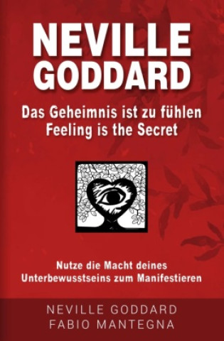 Książka Neville Goddard - Das Geheimnis ist zu fühlen (Feeling is the Secret) Neville Goddard