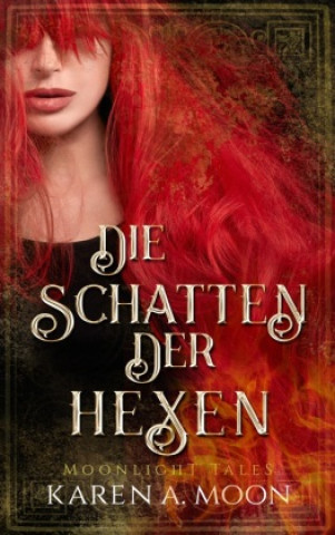 Buch Die Schatten der Hexen Karen A. Moon