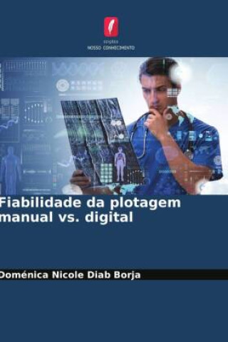 Knjiga Fiabilidade da plotagem manual vs. digital Doménica Nicole Diab Borja