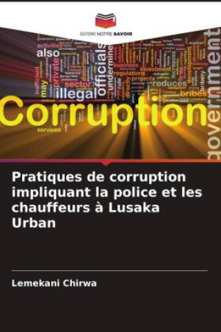 Kniha Pratiques de corruption impliquant la police et les chauffeurs ? Lusaka Urban 