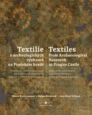 Книга Textilie z archeologických výzkumů/Textiles from archaeological research Milena Bravermanová