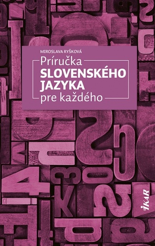 Könyv Príručka slovenského jazyka pre každého Miroslava Ryšková