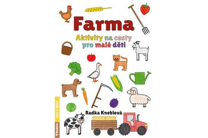 Book Farma - Aktivity na cesty pro malé děti Radka Kneblová