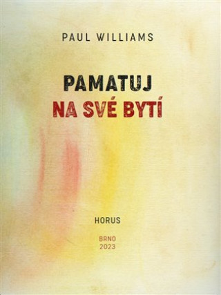 Könyv Pamatuj na své bytí Paul Williams