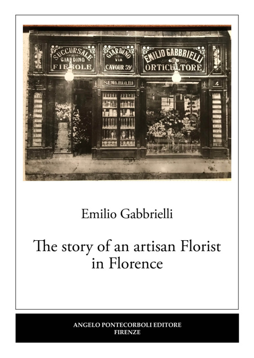 Книга story of an artisan florist in Florence Emilio Gabbrielli