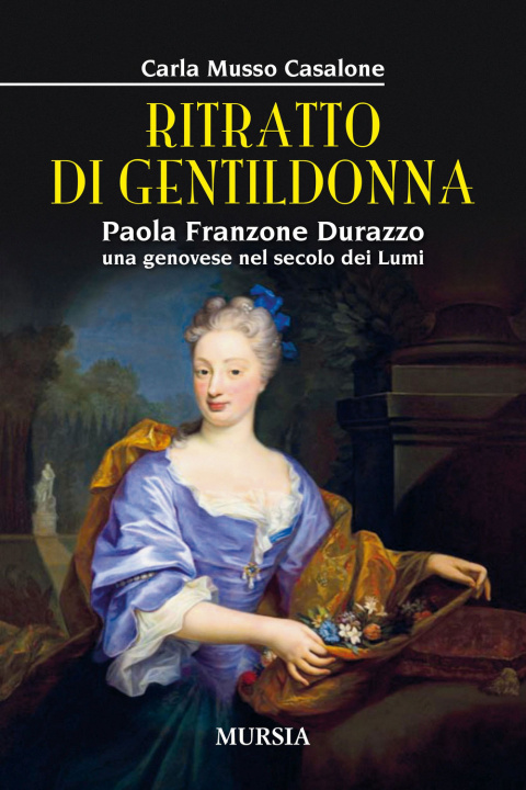 Książka Ritratto di gentildonna. Paola Franzone Durazzo, una genovese nel secolo dei lumi Carla Musso Casalone