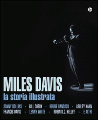 Könyv Miles Davis. La storia illustrata 
