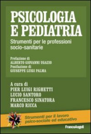 Könyv Psicologia e pediatria. Strumenti per le professioni socio-sanitarie 
